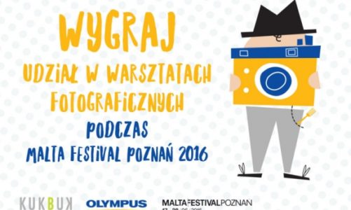 Wygraj udział w KUKBUK-owych warsztatach podczas MALTA FESTIVAL POZNAŃ 2016!