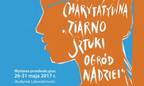 XII Aukcja Charytatywna ?ziarno SZTUKI ? ogród NADZIEI?
