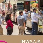III Inwazja Food Trucków pod SFERĄ! Smaki świata także z Festiwalem Lodów