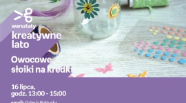 Owocowe słoiki na kredki | Empik Galeria Bałtycka Hobby, LIFESTYLE - warsztaty