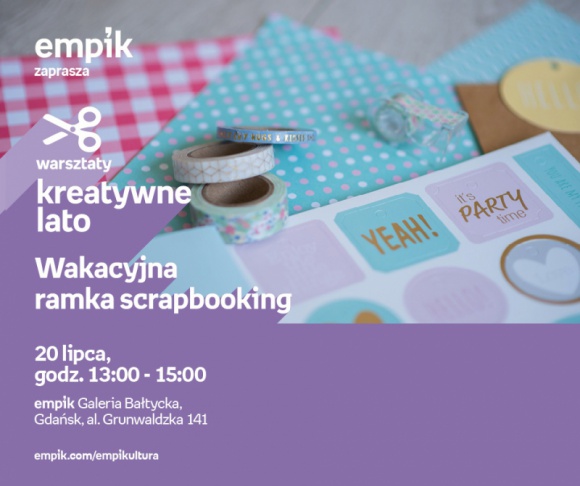 Wakacyjna ramka scrapbooking | Empik Galeria Bałtycka Hobby, LIFESTYLE - wARSZTATY