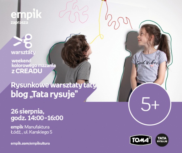 RYSUNKOWE WARSZTATY TATY - BLOG "TATA RYSUJE" - ŁÓDŹ Hobby, LIFESTYLE - RYSUNKOWE WARSZTATY TATY - BLOG ?TATA RYSUJE? - ŁÓDŹ 26 sierpnia, godz. 14:00?16:00 empik Łódź, Manufaktura, ul. Karskiego 5 - ROTUNDA MANUFAKTURY