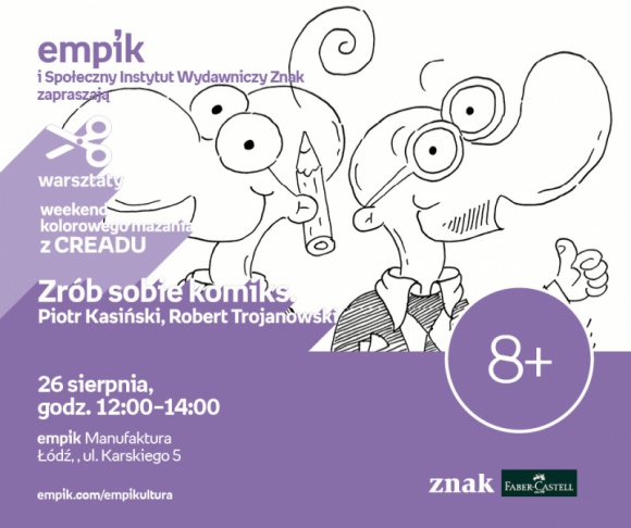 ZRÓB SOBIE KOMIKS - WARSZTATY KREATYWNE - ŁÓDŹ Hobby, LIFESTYLE - ZRÓB SOBIE KOMIKS - PIOTR KASIŃSKI i ROBERT TROJANOWSKI - WARSZTATY KREATYWNE - ŁÓDŹ 26 sierpnia, godz. 12:00?14:00 empik Łódź, Manufaktura, ul. Karskiego 5 - ROTUNDA MANUFAKTURY