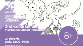 ZRÓB SOBIE KOMIKS - WARSZTATY KREATYWNE - ŁÓDŹ Hobby, LIFESTYLE - ZRÓB SOBIE KOMIKS - PIOTR KASIŃSKI i ROBERT TROJANOWSKI - WARSZTATY KREATYWNE - ŁÓDŹ 26 sierpnia, godz. 12:00?14:00 empik Łódź, Manufaktura, ul. Karskiego 5 - ROTUNDA MANUFAKTURY