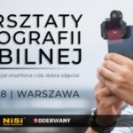 Warsztaty fotografii mobilnej z Mariuszem Stachowiakiem w Warszawie