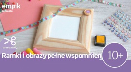 Warsztaty z okazji 70 lat Empiku Hobby, LIFESTYLE - Zapraszamy 13 października na wyjątkowe warsztaty z okazji 70 lat Empiku w Empik Arkadia w godzinach 11:00- 15:00