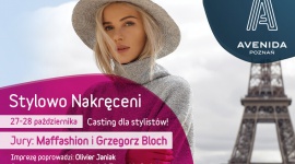 ?Stylowo nakręceni?, czyli casting dla stylistów w Avenidzie Poznań Hobby, LIFESTYLE - Co w modzie kręci Poznaniaków? W dniach 27-28 października w Avenidzie odbędzie się pierwszy w Poznaniu casting dla stylistów i entuzjastów mody ?Stylowo nakręceni?.