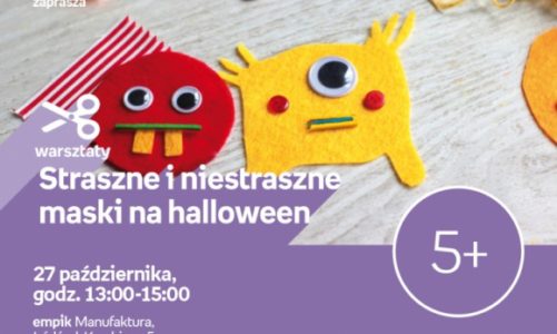 STRASZNE I NIESTRASZNE MASKI NA HALLOWEEN – WARSZTATY KREATYWNE – ŁÓDŹ