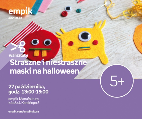 STRASZNE I NIESTRASZNE MASKI NA HALLOWEEN – WARSZTATY KREATYWNE – ŁÓDŹ
