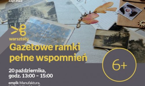 70 LAT EMPIK: GAZETOWE RAMKI PEŁNE WSPOMNIEŃ – WARSZTATY KREATYWNE – ŁÓDŹ