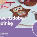 FILCOWE OZDOBY NA CHOINKĘ – WARSZTATY KREATYWNE – ŁÓDŹ