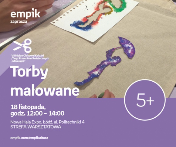 TORBY MALOWANE – WARSZTATY KREATYWNE EMPIK – SALON CIEKAWEJ KSIĄŻKI ŁÓDŹ