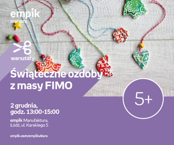ŚWIĄTECZNE OZDOBY Z MASY FIMO – WARSZTATY KREATYWNE – ŁÓDŹ