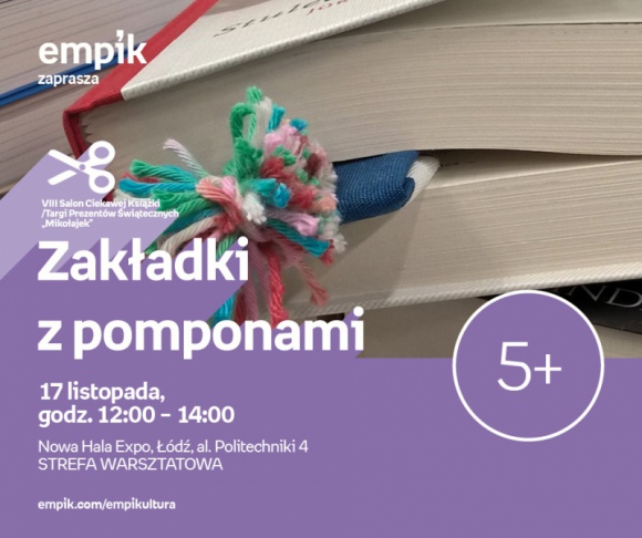 ZAKŁADKI Z POMPONAMI – WARSZTATY KREATYWNE EMPIK – SALON CIEKAWEJ KSIĄŻKI