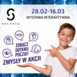 Zobacz, dotknij, poczuj ? interaktywna wystawa ?Zmysły w akcji? w SCC