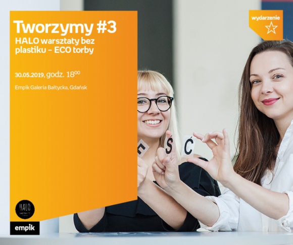 Tworzymy#3. EKO torby bez plastiku | Empik Galeria Bałtycka