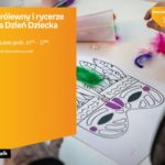 KRÓLEWNY I RYCERZE NA DZIEŃ DZIECKA – EMPIK ŁÓDŹ MANUFAKTURA