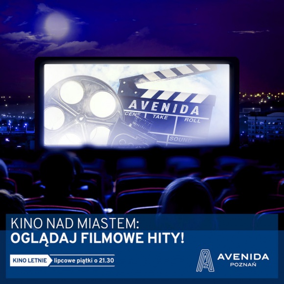 Wakacyjne ?Kino nad miastem? w Avenidzie Poznań