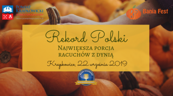 Podczas Bania Fest 2019 w Krapkowicach po raz kolejny będą bić Rekord Polski Hobby, LIFESTYLE - To już kolejna edycja cieszącego się ogromną popularnością wydarzenia: Bania Fest 2019 w Krapkowicach. Organizatorem festiwalu dyni w sercu Opolszczyzny jest  Powiat Krapkowicki. 