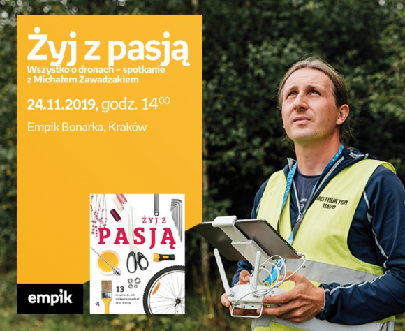 Wszystko o dronach- spotkanie z Michałem Zawadzakiem | Empik Bonarka