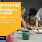 ZETPETY #3: ŚWIĄTECZNY SITODRUK – EMPIK MANUFAKTURA ŁÓDŹ