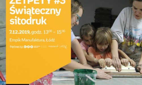 ZETPETY #3: ŚWIĄTECZNY SITODRUK – EMPIK MANUFAKTURA ŁÓDŹ
