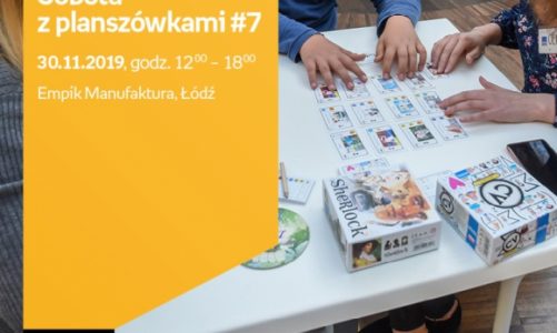 SOBOTA Z PLANSZÓWKAMI #7: GRANNA – EMPIK ŁÓDŹ MANUFAKTURA