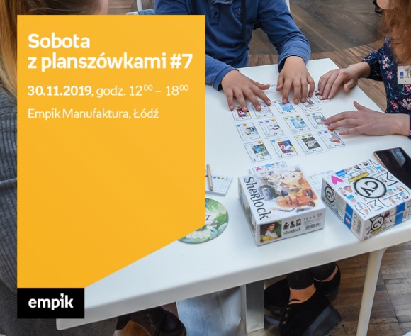 SOBOTA Z PLANSZÓWKAMI #7: GRANNA – EMPIK ŁÓDŹ MANUFAKTURA