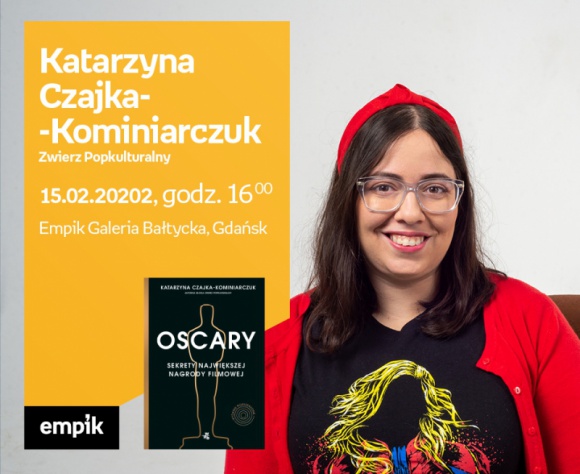 Katarzyna Czajka - Kominiarczuk | Empik Galeria Bałtycka Film, LIFESTYLE - spotkanie