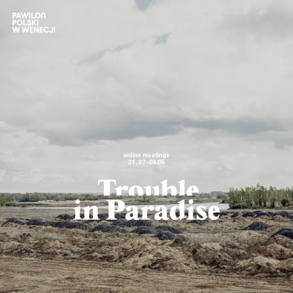 Zachęta symbolicznie otwiera Biennale | "Trouble in Paradise - online meetings" Sztuka, LIFESTYLE - Gdyby nie pandemia COVID-19 pod koniec maja otwierało by się Biennale Architektury w Wenecji. Dlatego organizator wystawy w Pawilonie Polskim ? galeria Zachęta ? przygotowała cykl debat ?Trouble in Paradise ? online meetings? (21, 27-29.05), który zainauguruje wystawę.