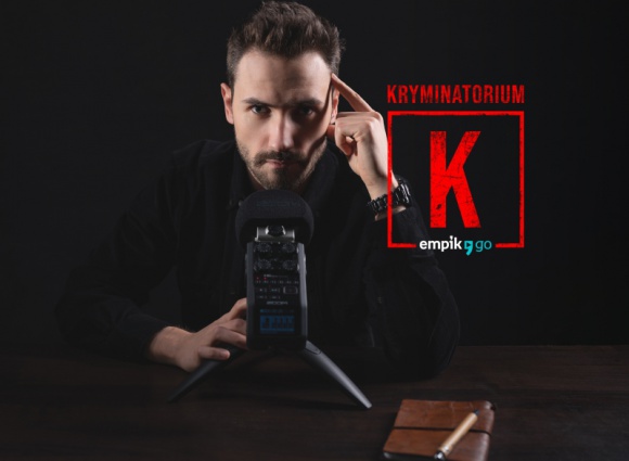 Specjalna seria podcastu ?Kryminatorium? tylko w Empik Go Hobby, LIFESTYLE - Zbrodnie, które wstrząsnęły światem.