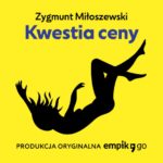 ?Kwestia ceny? Zygmunta Miłoszewskiego w Empik Go!