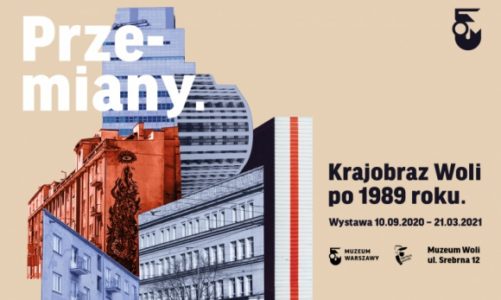 ?Przemiany. Krajobraz Woli po 1989 roku? w Muzeum Woli