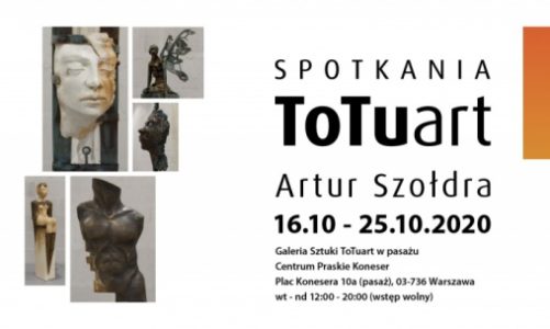 Wystawa Artura Szołdry w ramach cyklu ?SPOTKANIA ToTuart?