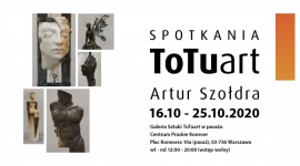 Wystawa Artura Szołdry w ramach cyklu ?SPOTKANIA ToTuart? Sztuka, LIFESTYLE - Trzecia odsłona cyklu ?SPOTKANIA ToTuart? przed nami ? tym razem Galeria Sztuki ToTuart w Centrum Praskim Koneser zaprasza na wystawę prac Artura Szołdry ? rzeźbiarza, który swoje rzemiosło i kunszt z dużym sukcesem doskonali od ponad piętnastu lat.