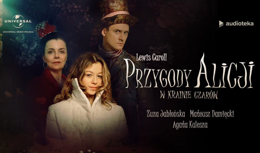 O tym, że warto podążać za swoimi marzeniami ? plejada gwiazd w nowej, klimatycznej superprodukcji Audioteki ?Przygody Alicji w Krainie Czarów?
