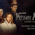 O tym, że warto podążać za swoimi marzeniami ? plejada gwiazd w nowej, klimatycznej superprodukcji Audioteki ?Przygody Alicji w Krainie Czarów?